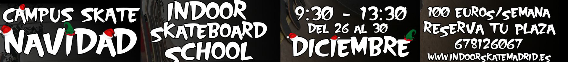 Campus de Navidad Indoor Skateboard School en Diciembre