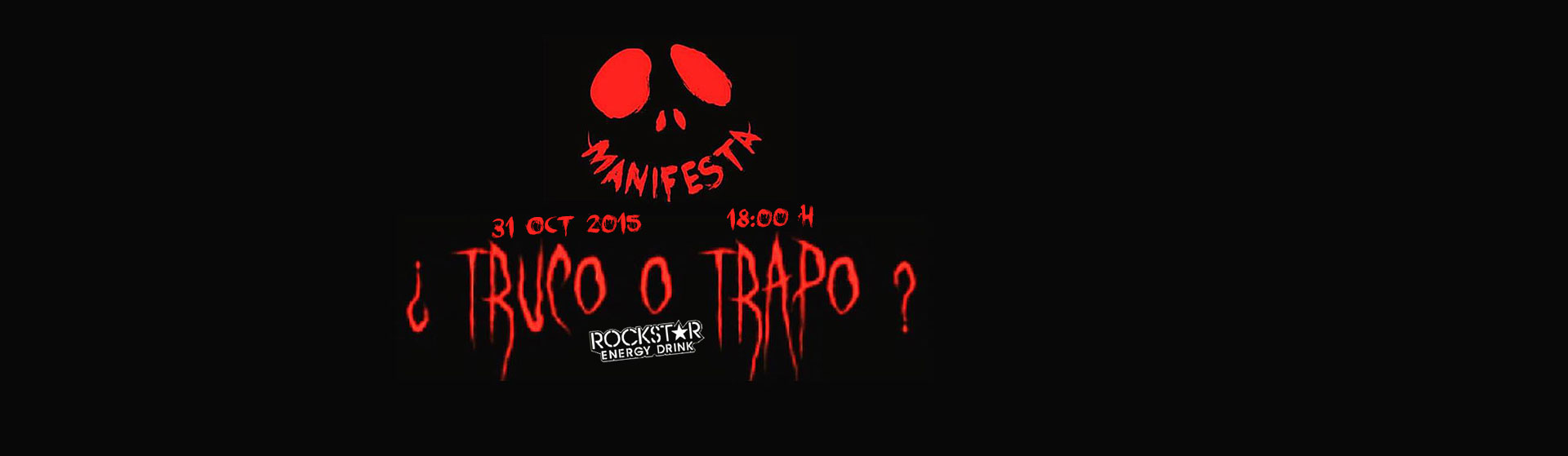 Truco o Trapo · 31 de Octubre de 2015, desde las 18:00 h